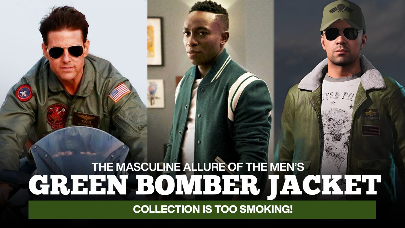 THE MASCULINE ALLURE OF THE MEN’S GREEN BOMBER JACKET COLLECTION IS TOO SMOKING!